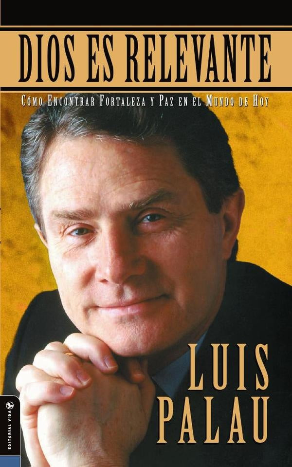 Dios es relevante | LUIS PALAU