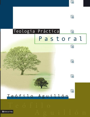 Teología práctica pastoral | Sr. Teofilo Aguillón