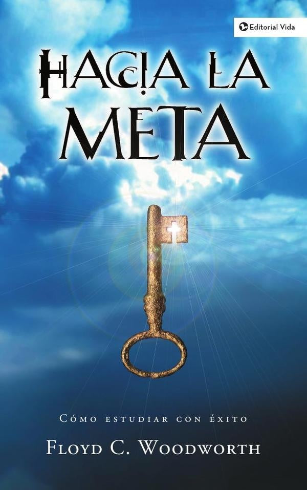 Hacia la meta (Nueva Edición) | Floyd C. Woodworth