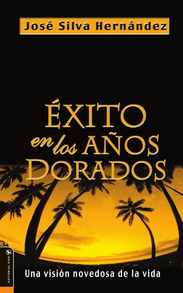 Éxito en los años dorados | Rvdo José Silva-Hernandez