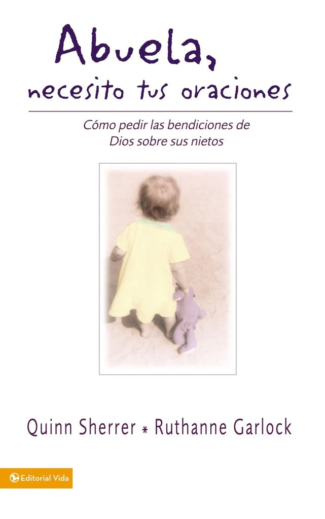 Abuela, necesito tus oraciones | Sherrer, Garlock