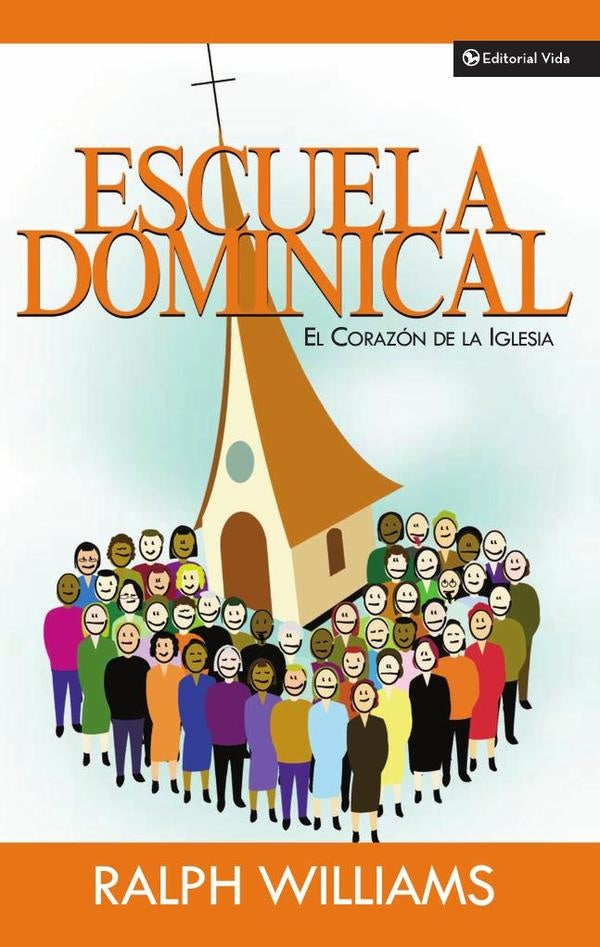 Escuela dominical el corazón de la iglesia | Ralph Williams
