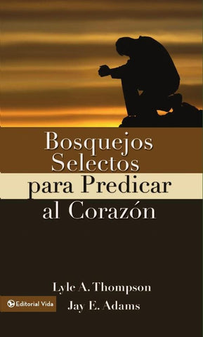 Bosquejos selectos para predicar al corazón | Adams, Thomson