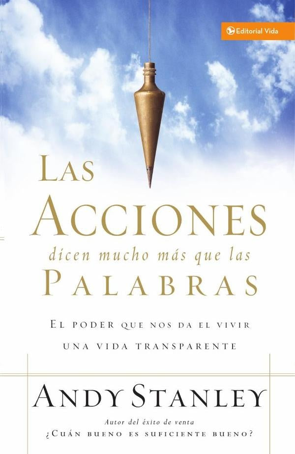 Las acciones dicen mucho más que las palabras | Andy Stanley