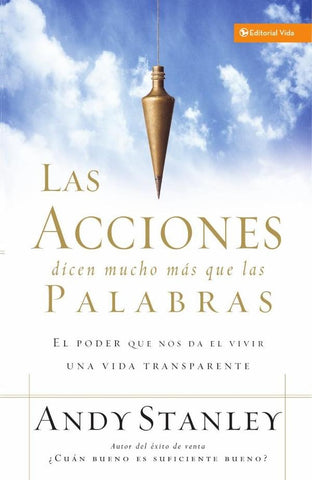 Las acciones dicen mucho más que las palabras | Andy Stanley