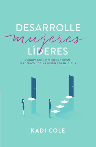 Desarrolle mujeres líderes | Kadi Cole