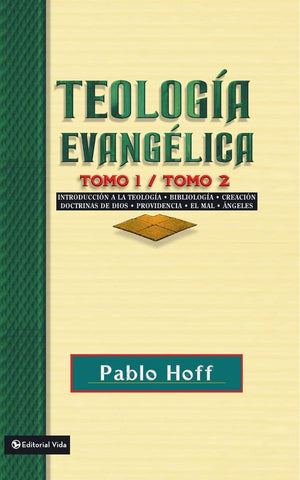 Teología evangélica, tomo 1 y tomo 2 | Pablo Hoff
