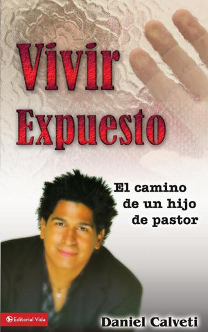Vivir expuesto | Daniel Calveti