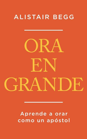 Ora en grande | Alistair Begg