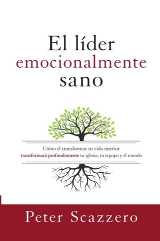 El líder emocionalmente sano | Peter Scazzero