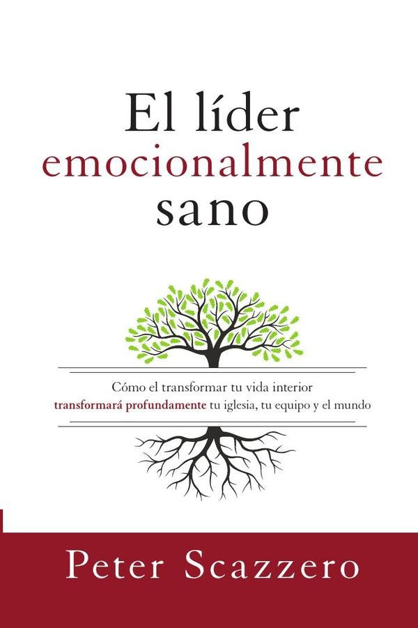 El líder emocionalmente sano | Peter Scazzero