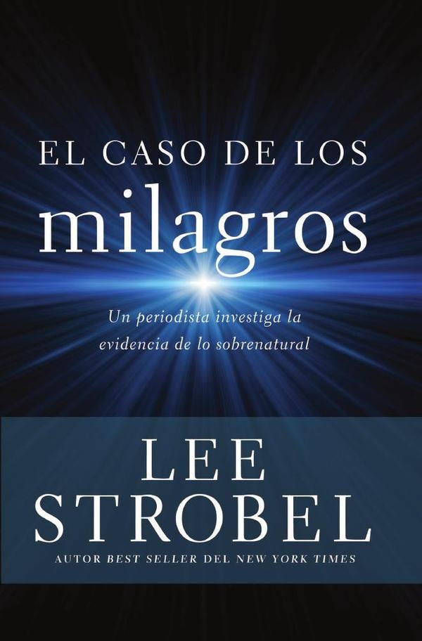 El caso de los milagros | Lee Strobel
