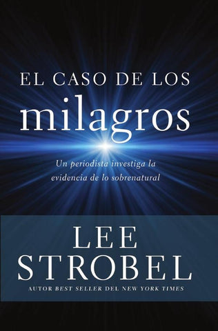 El caso de los milagros | Lee Strobel