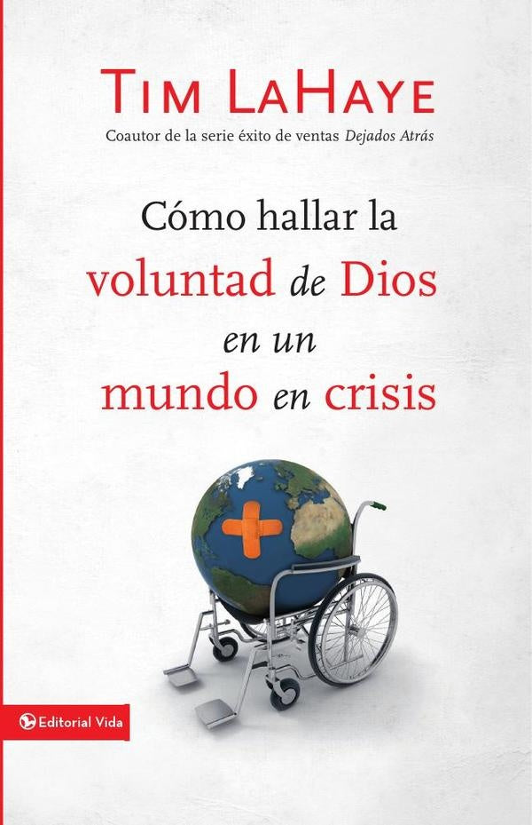 Cómo hallar la voluntad de Dios en un mundo en crisis | Tim Lahaye