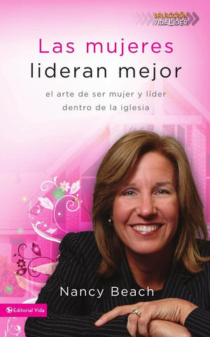 Las mujeres lideran mejor | Nancy Beach