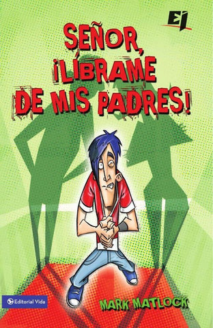Señor, líbrame de mis padres | Mark Matlock