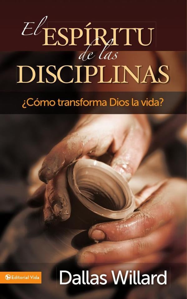 El espíritu de las disciplinas | Dallas Willard