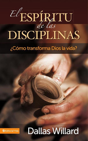 El espíritu de las disciplinas | Dallas Willard