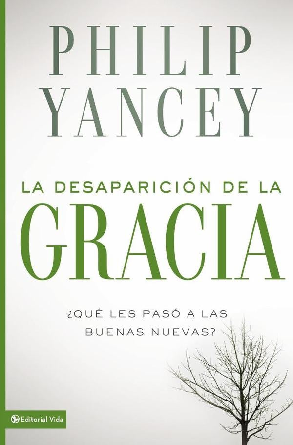 La desaparición de la gracia | Philip Yancey