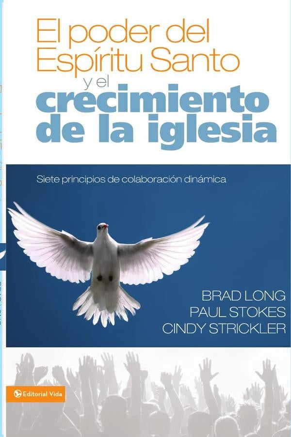 El poder del Espíritu Santo y el crecimiento de la iglesia | Strickler, Stokes y otros
