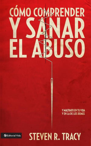 Cómo comprender y sana el abuso | Steven R. Tracy