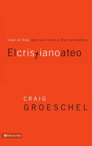 El cristiano ateo | Craig Groeschel
