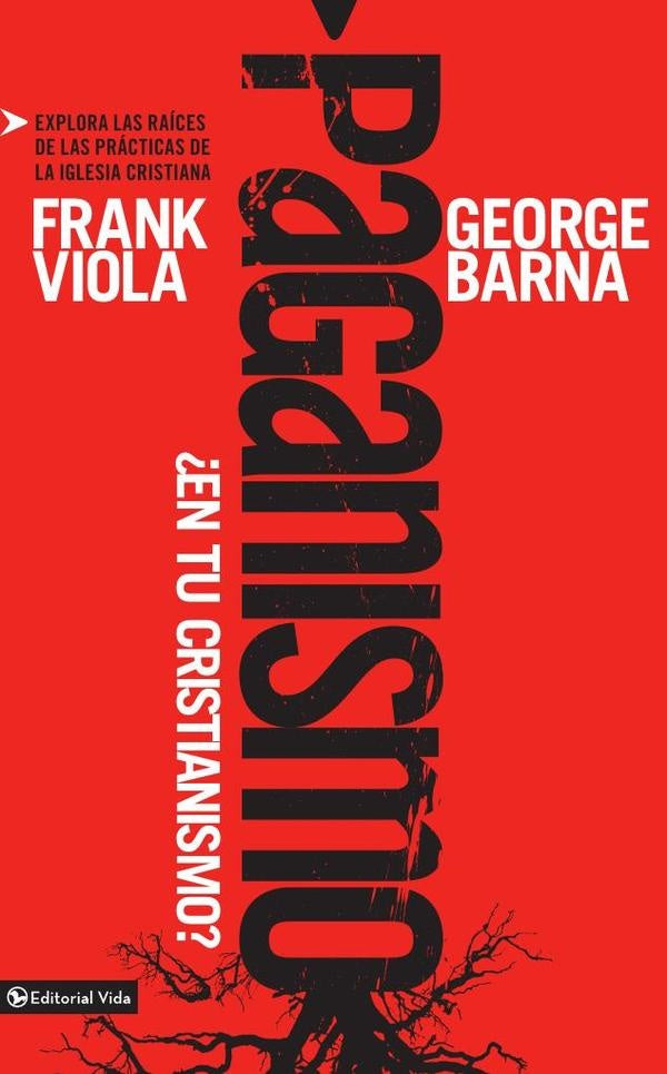 Paganismo, ¿en tu cristianismo? | Viola, Barna