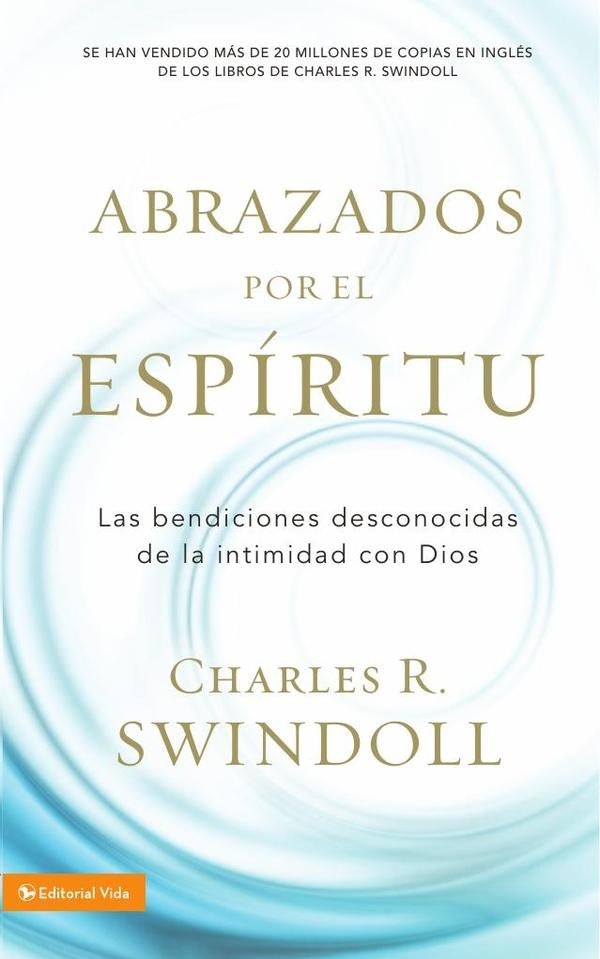 Abrazados por el Espíritu | CHARLES R. SWINDOLL