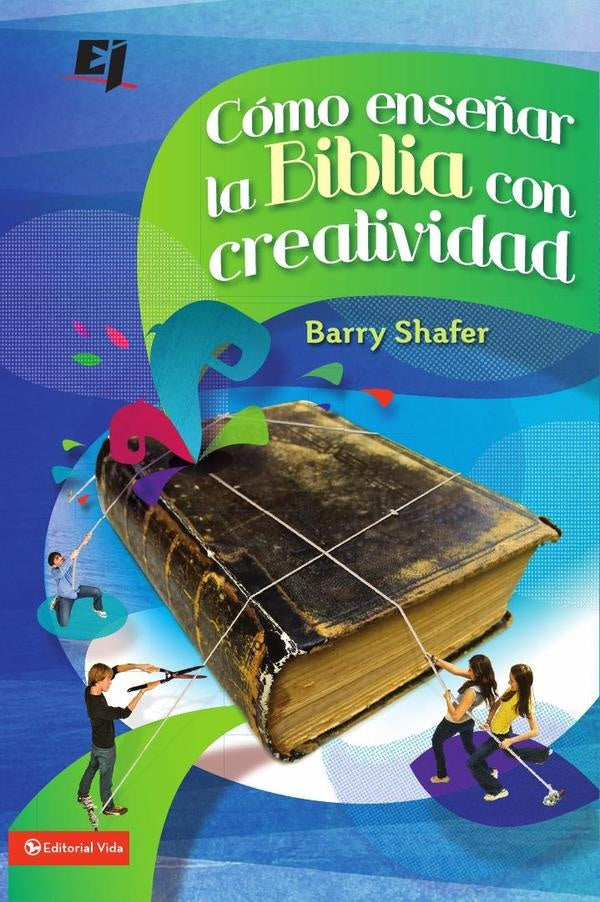 Cómo enseñar la Biblia con creatividad | Barry Shafer