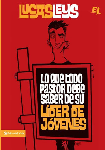 Lo que todo pastor debe saber de su líder de jóvenes | Lucas Leys