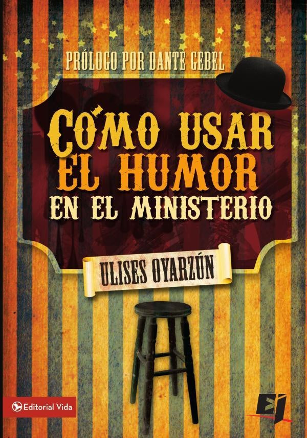 Cómo usar el humor en el ministerio | Ulises Oyarzún