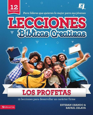 Lecciones biblicas creativas: Los Profetas | Zelaya, Obando