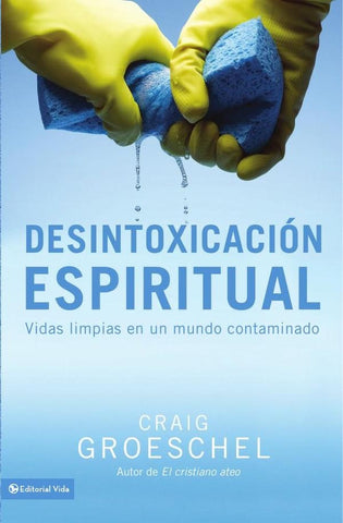 Desintoxicación espiritual | Craig Groeschel
