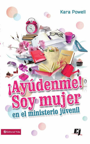 ¡Ayúdenme! Soy mujer en el ministerio juvenil | Kara Powell