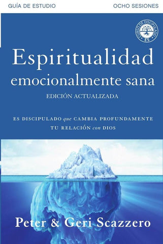 Espiritualidad emocionalmente sana - Guía de estudio | Peter Scazzero