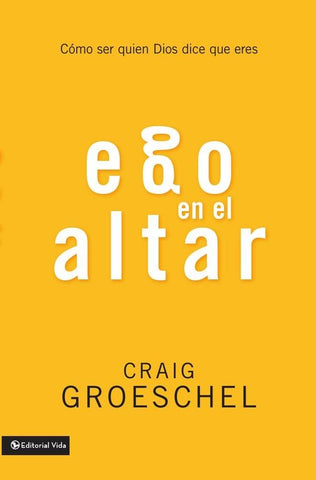 Ego en el altar | Craig Groeschel