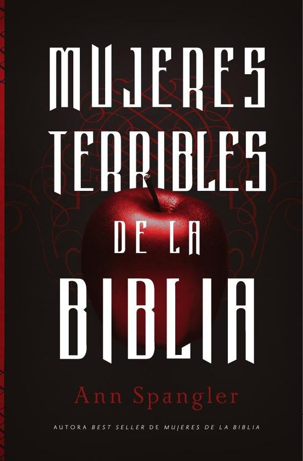 Mujeres terribles de la Biblia | Ann Spangler