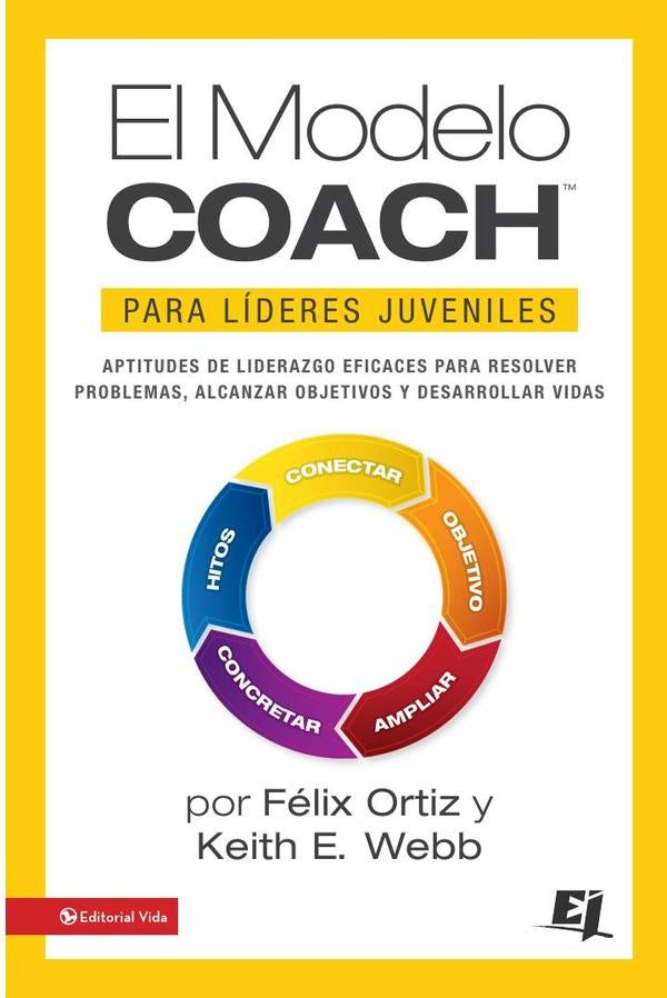 El MODELO COACH para Líderes Juveniles | Ortiz, Webb