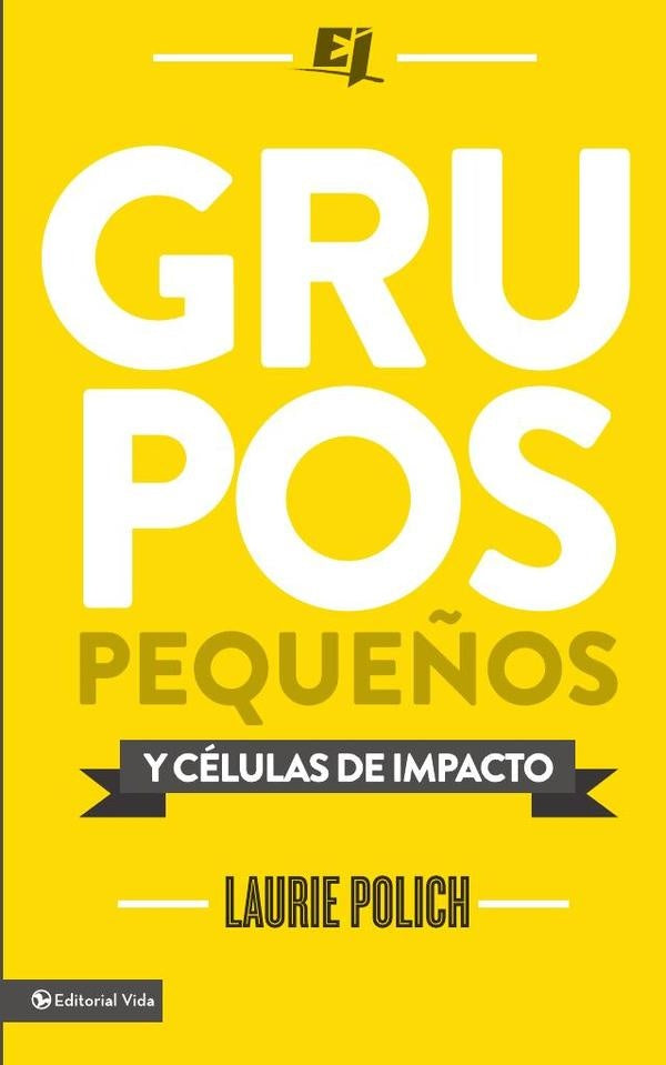 Grupos pequeños y células de impacto | Laurie Polich