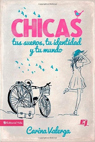 CHICAS, tus sueños, tu identidad y tu mundo | Carina Valerga