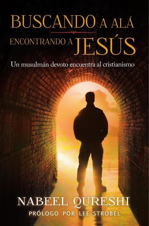 Buscando a Alá,  encontrando a Jesús | Nabeel Qureshi