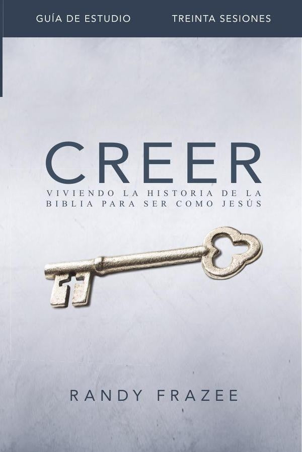 Creer - Guía de estudio | Randy Frazee