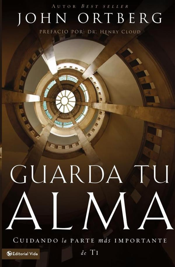 GUARD TU ALMA | John Ortberg