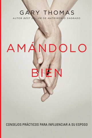 Amándolo bien | Gary Thomas