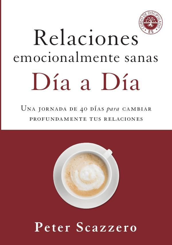 Relaciones emocionalmente sanas - Día a día | Peter Scazzero