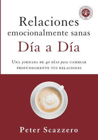 Relaciones emocionalmente sanas - Día a día | Peter Scazzero