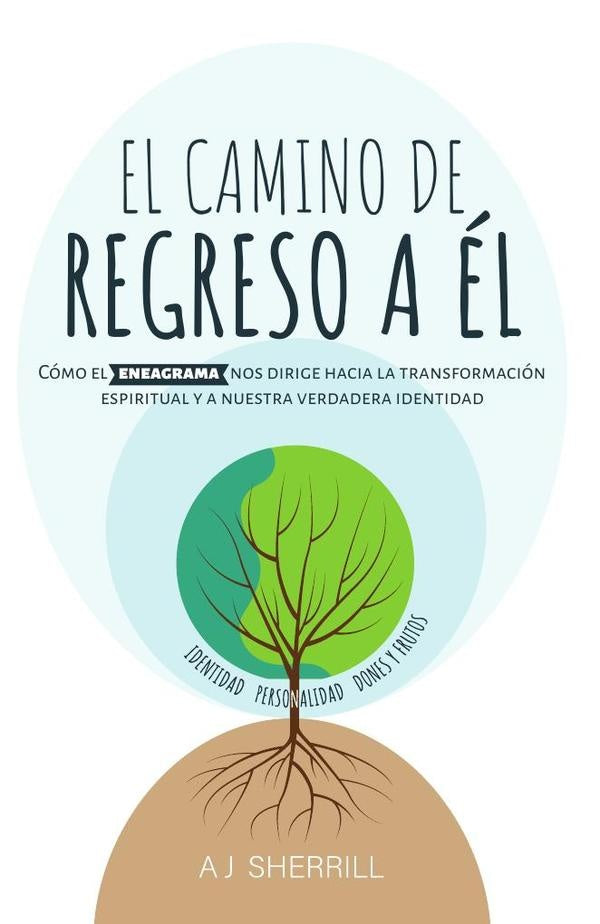 El camino de regreso a Él | A.J. Sherrill