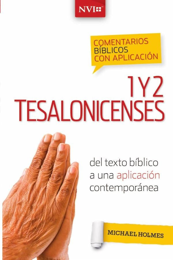 Comentario bíblico con aplicación NVI 1 y 2 Tesalonicenses | Michael W. Holmes