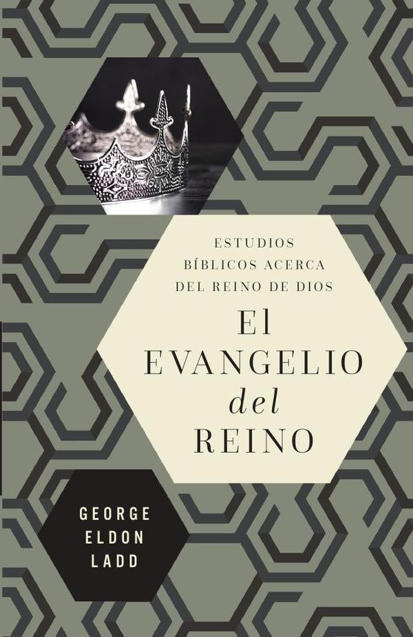 El evangelio del reino | George Eldon Ladd