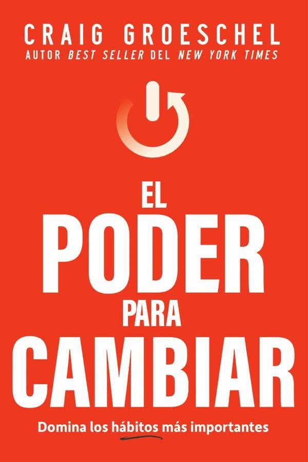 El poder para cambiar | Craig Groeschel